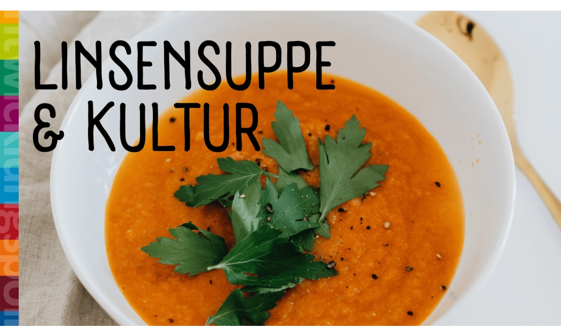 ﻿Linsensuppe und Kultur <br> im Allerweltshaus in der Geisselstraße