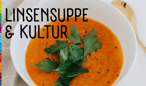 Linsensuppe und Kultur