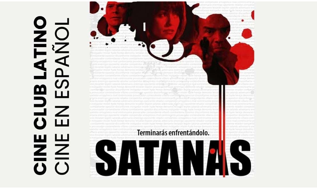 ✪ CineClub presenta: Satanas (2007)