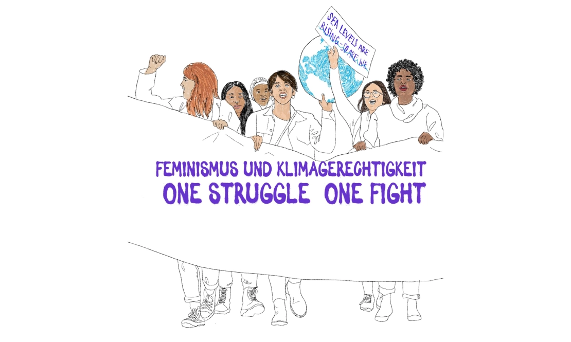 Feminismus und Klimagerechtigkeit – One struggle, one fight!