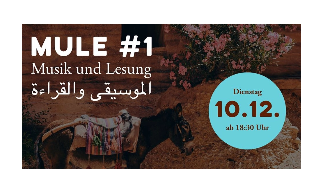 MULE #1 - Musik und Lesung trifft grooviger Jazz auf arabische Lyrik