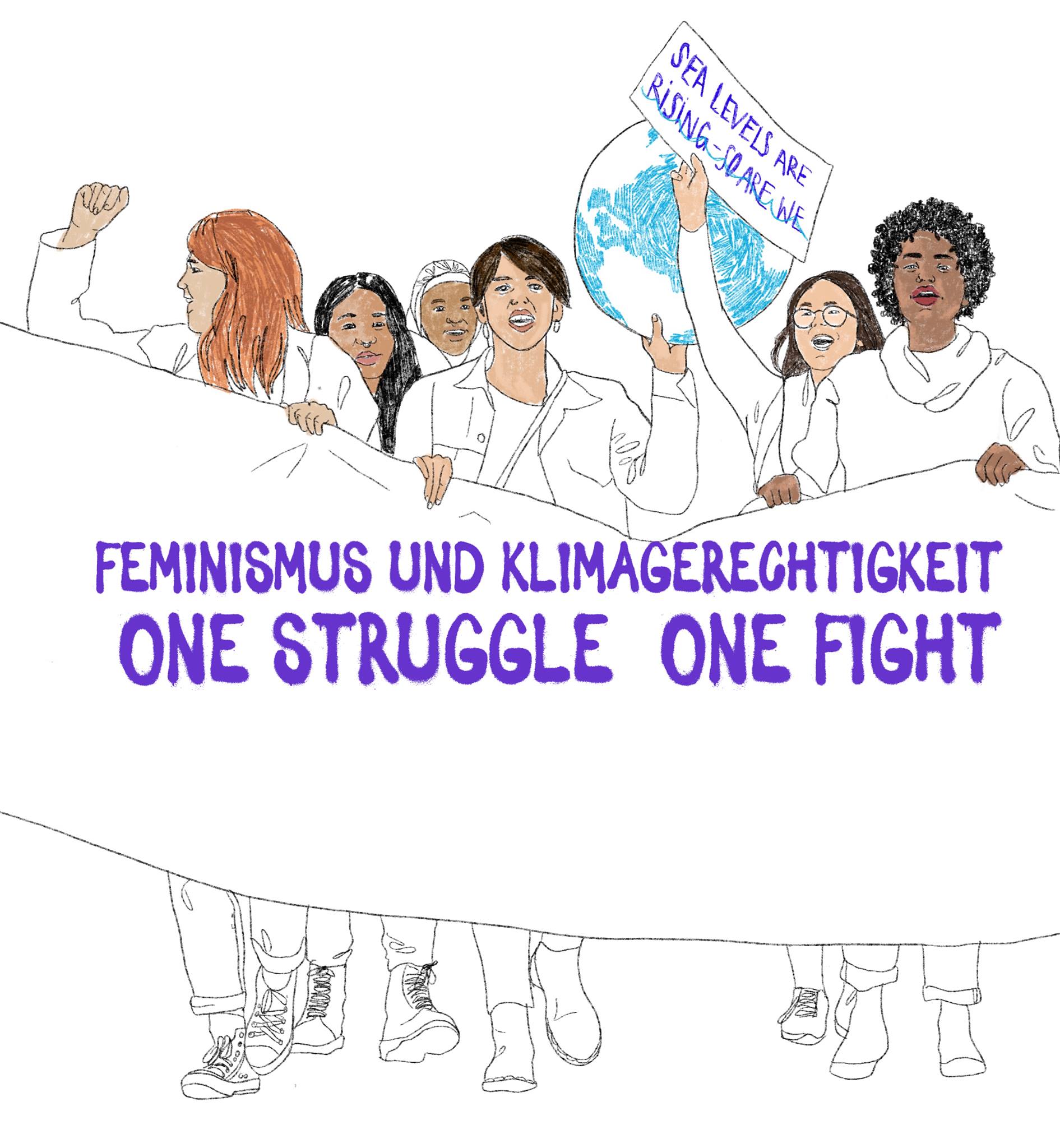 Feminismus und Klimagerechtigkeit – One struggle, one fight!